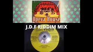jdf riddim mix 1997 dancehall opera house music