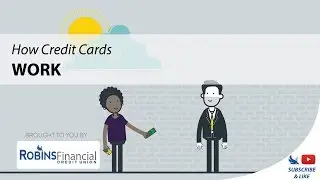 How Credit Cards Work: Robins Financial Credit Union