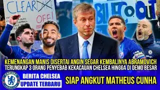 CHELSEA UPDATE🚨ANGIN SEGAR KEMBALINYA ABRAMOVICH & DEMO BESAR BLUECO OUT😱MATHEUS CUNHA MERAPAT😍