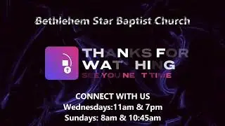 Bethlehem Star Baptist Church - Live
