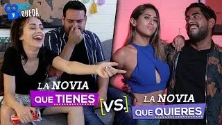 La novia que quieres VS la novia que tienes | CORTE Y QUEDA