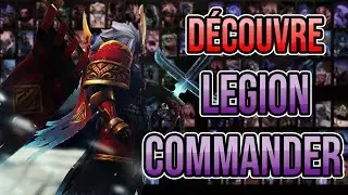 D&Eacute;COUVRE LEGION COMMANDER DOTA 2 FR GUIDE DEBUTANT TUTO 2025 7.39b