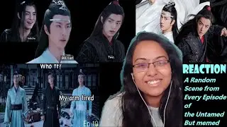 A Random Scene from Every Episode of The Untamed - But Memed | REACTION🤣#wangxian#theuntamed#yizhan