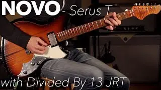 Novo Guitars - Serus T - With Divided By 13 JRT 9/15