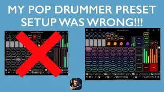 My Pop Drummer Preset Setup Was Wrong (Again)! This is the Proper way to do it!