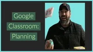 Google Classroom: Planning, tracking, and checking in.