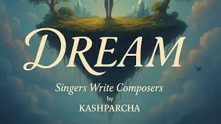 Dream Song Cover By Kash Parcha🎶
