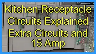 Kitchen Receptacle Circuits Explained Extra Circuits and 15 Amp