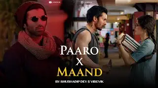 Paro x Maand Song - Full Version | Shubhadip Dey & Vibevik