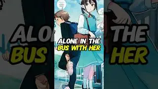 He reconnects with his childhood friend on the bus #manga #anime #shorts #fyp