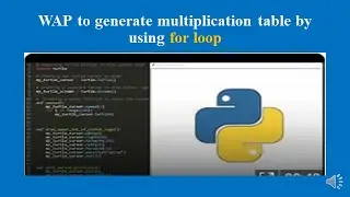 Python program to generate multiplication table by using for loop.