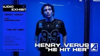 Henry Verus - He Hit Her (Live Performance) | Audio Exhibit