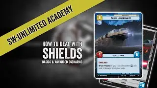 Star Wars: Unlimited Academy | How to deal with Shields