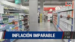 Inflaci&oacute;n imparable: los alimentos no paran de aumentar I A24