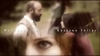 Muhtesem Yuzyil - Kesisen Yollar (Crossroads) (slowed & reverb)