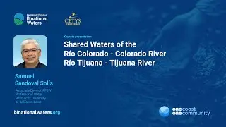 Presentaci&oacute;n: Aguas compartidas Rio Colorado - Rio Tijuana