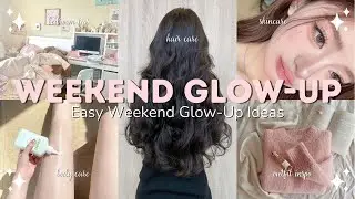 weekend glow up routine🛁🪞₊˚✧