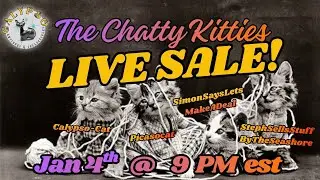 Chatty Kitties Sale ! Join Me, Bri, Cathy, & Steph For A Fun Chat & Variety Sale !