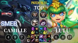 KT Smeb Camille vs Lulu Top - KR Patch 10.17