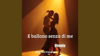 E ballano senza di me