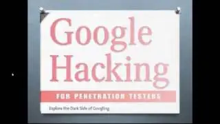 Google Hacking for Penetration Testers