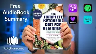 Audiobook Summary: The Complete Ketogenic Diet for Beginners (English) Amy Ramos