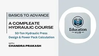 Complete 50-Ton Hydraulic Press Design & Power Pack Calculation | Step-by-Step Guide for Engineers