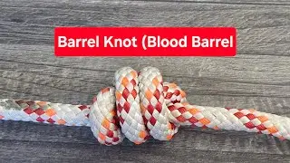 How to Tie a Barrel Knot | Secure Fishing & Bushcraft Knot
