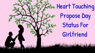 Propose Day Messages for Girlfriend / Propose Day Status 2026 / Happy Propose Day Status #proposeday