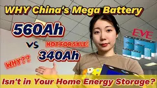 【XIHO Energy】560Ah vs 340Ah: Why China's Mega Battery Isn't in Your Home Energy Storage?
