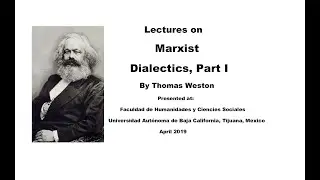 Marxist Dialectics, Pt 1: Basic Dialectics and Historical Materialism