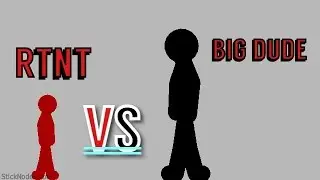 RTNT vs Big dude