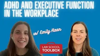 Thriving in a Legal Job with ADHD: Is it Possible? (w/Emily Haan)