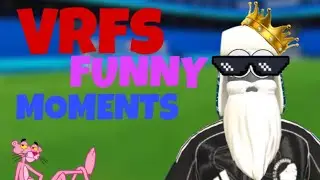 VRFS FUNNY MOMENTS