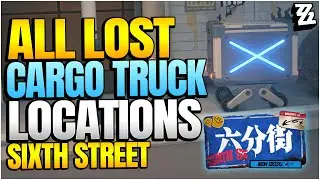 ALL 6 Missing Mini Cargo Truck Locations in Sixth Street |【Zenless Zone Zero】