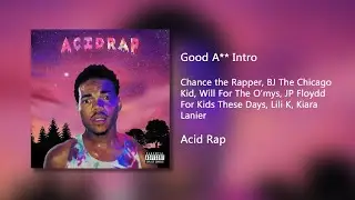 Good A** Intro - Chance the Rapper (Clean)