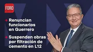 Renuncian secretarios de Gobierno y Seguridad en Guerrero / Noticias MX - 14 de marzo de 2024