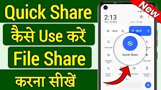 Quick Share Kaise Use Kare | How To Use Quick Share | Quick Share Se File Transfer Kaise Kare