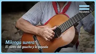 Milonga, Gauchos y Payadas 🎶 | El Origen de las Especies | Encuentro