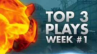 CS:GO - TOP3 Plays - Week 1