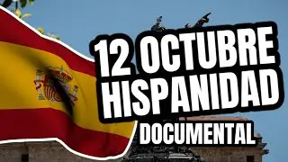 La Hispanidad 🇪🇦 (Documental)