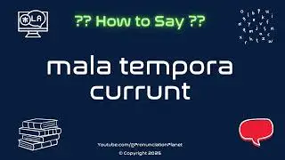 ⏳📜 How to Pronounce mala tempora currunt? (CORRECTLY) | Pronunciation Planet