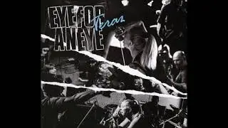 EYE FOR AN EYE Teraz (Full album)