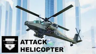 Unreal Engine Helicopter Flying #7  - Military Attack Helicopter