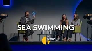 Sea Swimming | First Thought Talks | GIAF 2025