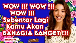 WOW!!! kejuttan kebahagiaan yg PASTI dari dia seseorang yg akan TEMUI kamu!! #deep reading #timeless
