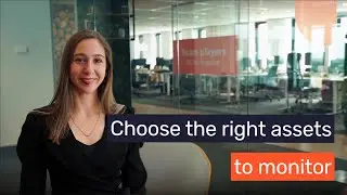 Choose the Right Assets to Monitor