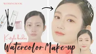 K-STYLE BRIDES | WATER COLOR MAKEUP - PHONG C&Aacute;CH TRANG ĐIỂM 