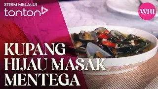 [CLIP] WHI (20 Jan 2026): Kupang Hijau Masak Mentega (Butter) | Tonton