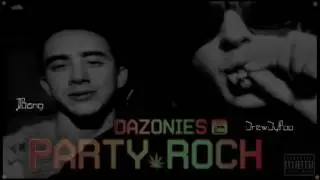 Party Rock | DaZonies | JBang & DrewDyPoo